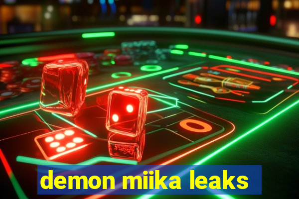 demon miika leaks